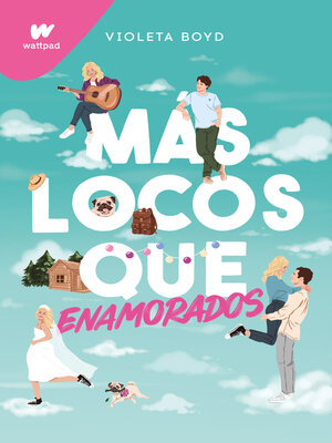 cover image of Más locos que enamorados